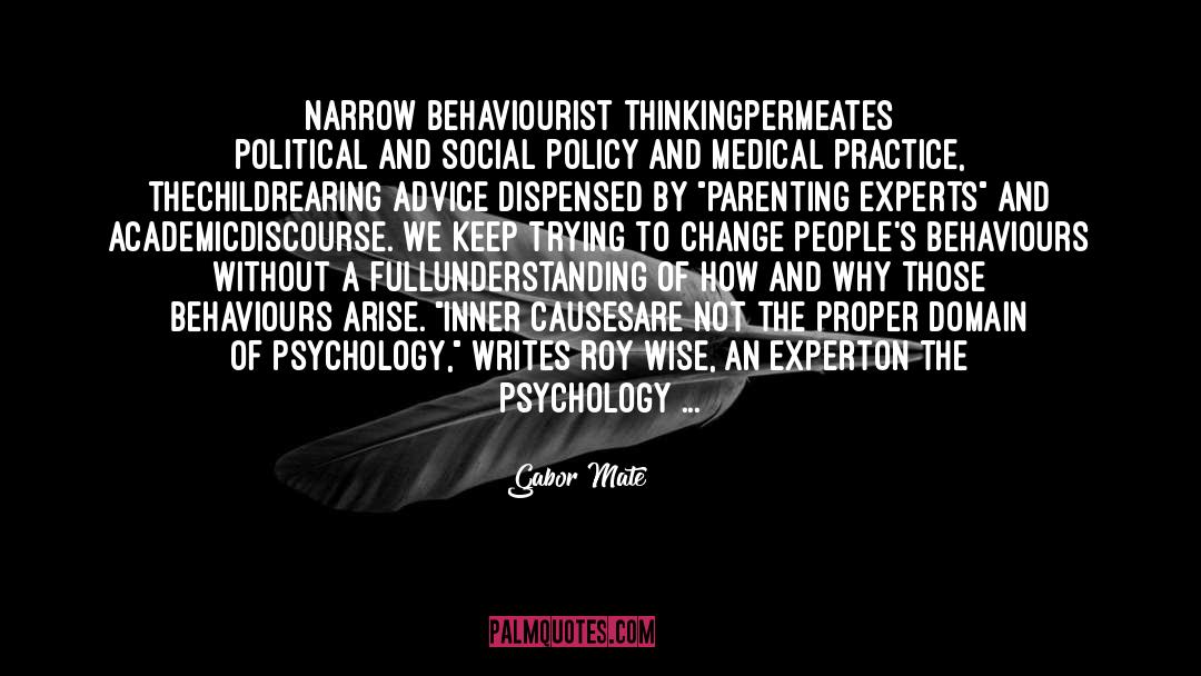 Behaviours quotes by Gabor Mate