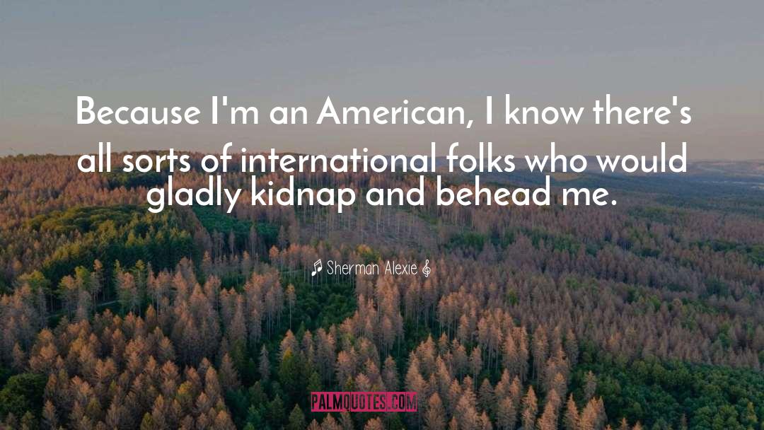 Behead quotes by Sherman Alexie