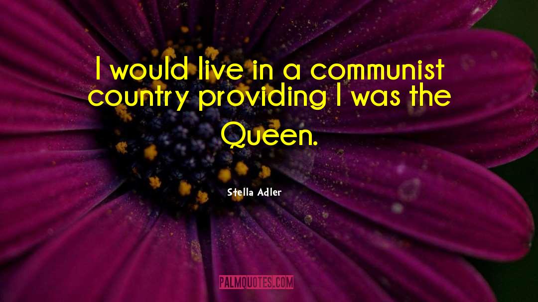 Beheading Queen quotes by Stella Adler