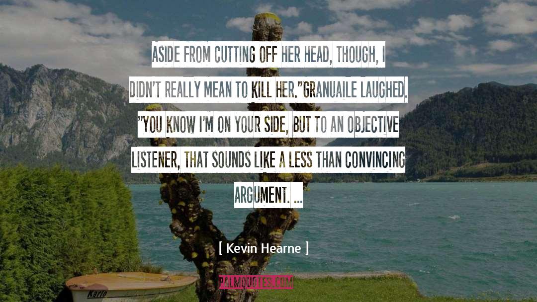 Beheading quotes by Kevin Hearne