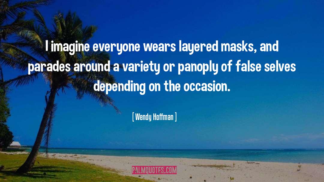 Behind A Mask quotes by Wendy Hoffman