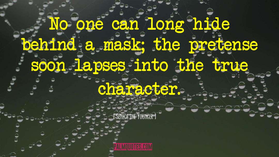 Behind A Mask quotes by Seneca The Younger