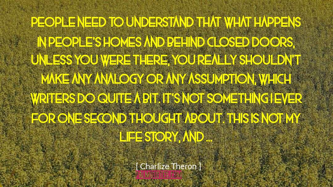 Behind Closed Doors quotes by Charlize Theron