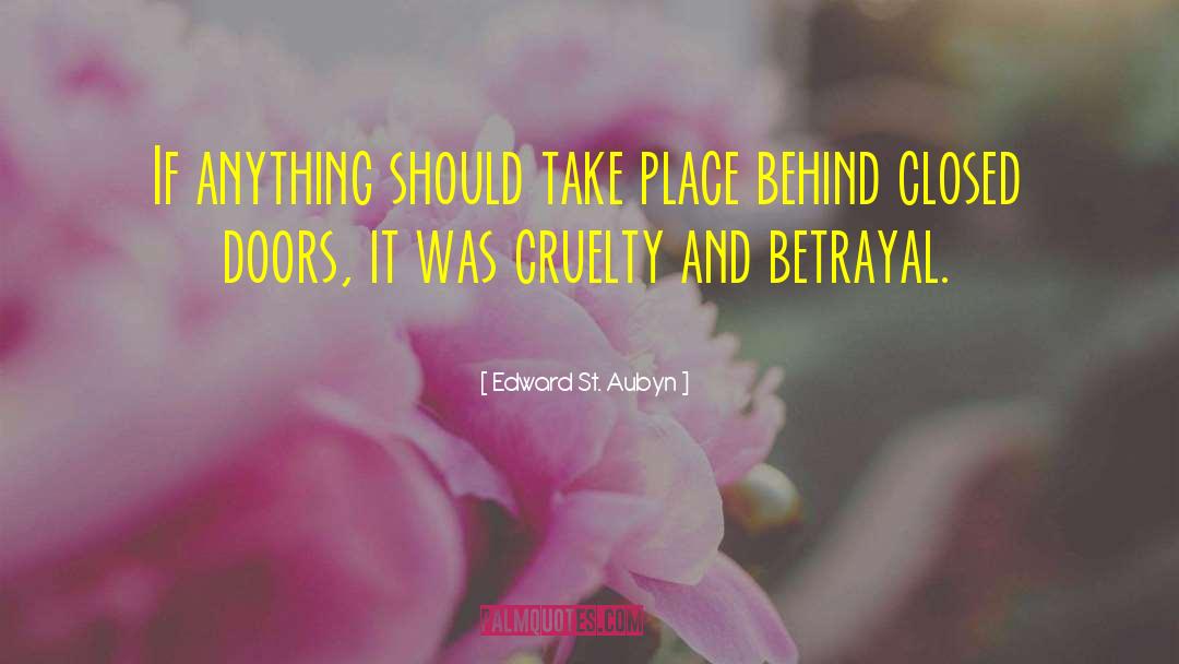 Behind Closed Doors quotes by Edward St. Aubyn