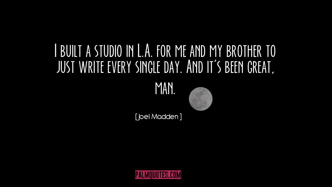 Behind Every Great Man quotes by Joel Madden
