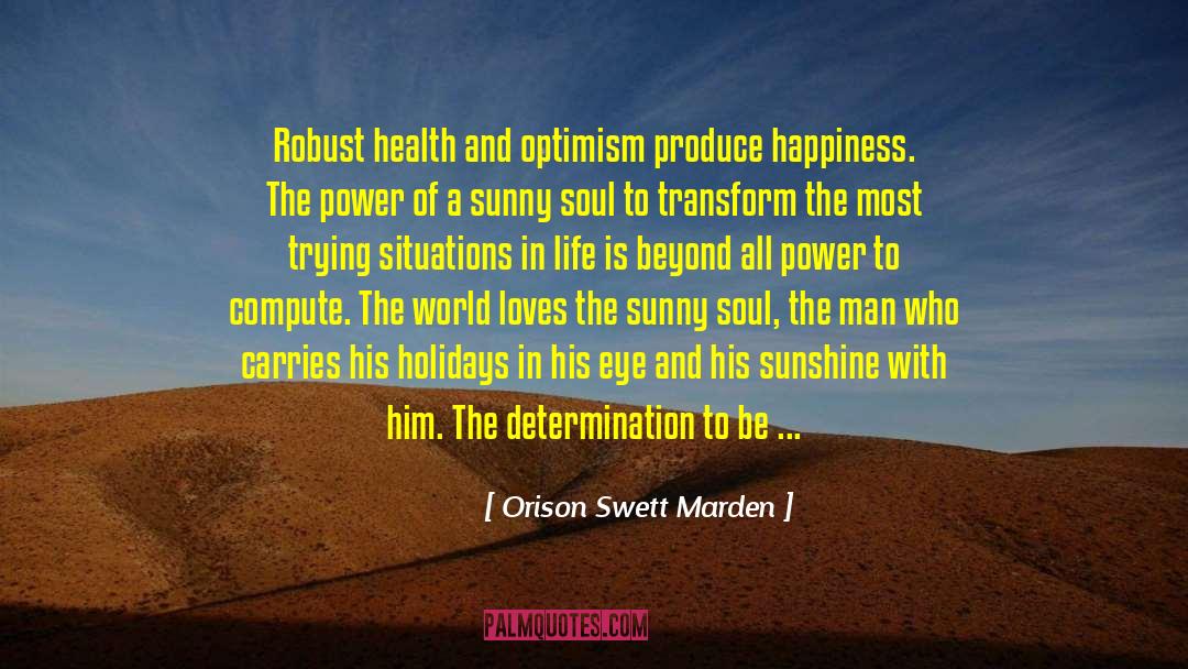 Behind Every Great Man quotes by Orison Swett Marden