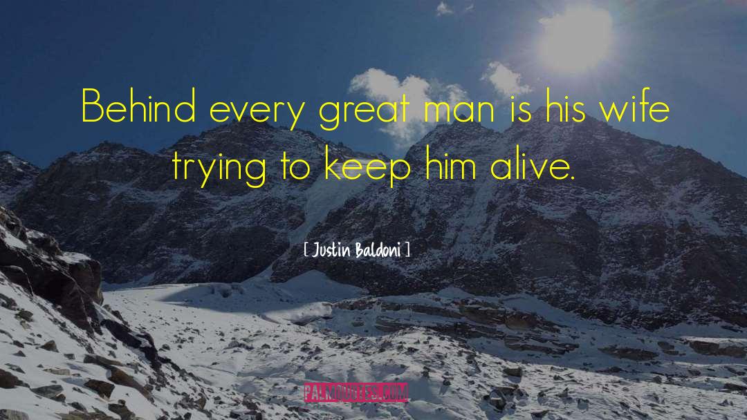 Behind Every Great Man quotes by Justin Baldoni