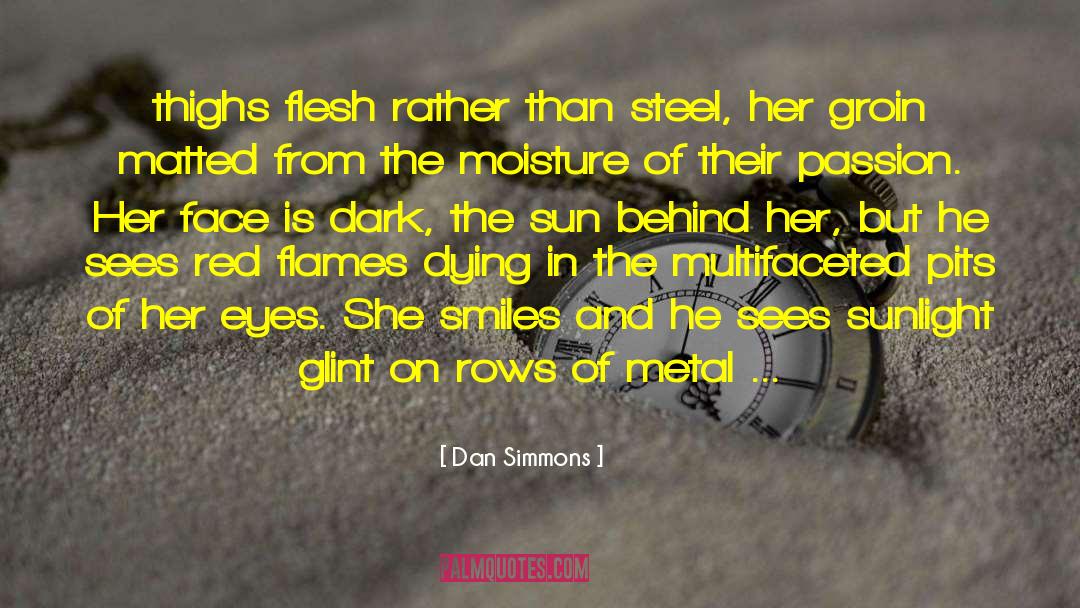Behind Her Face quotes by Dan Simmons