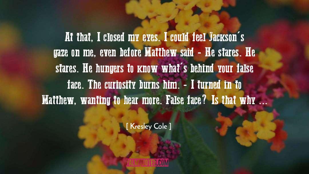 Behind quotes by Kresley Cole