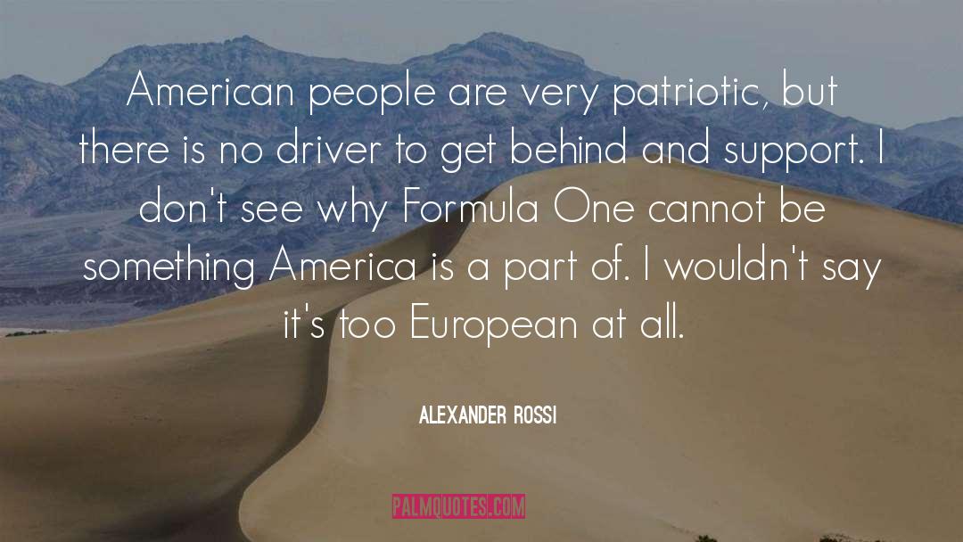 Behind quotes by Alexander Rossi