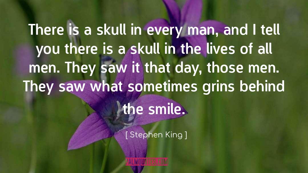 Behind The Smile quotes by Stephen King