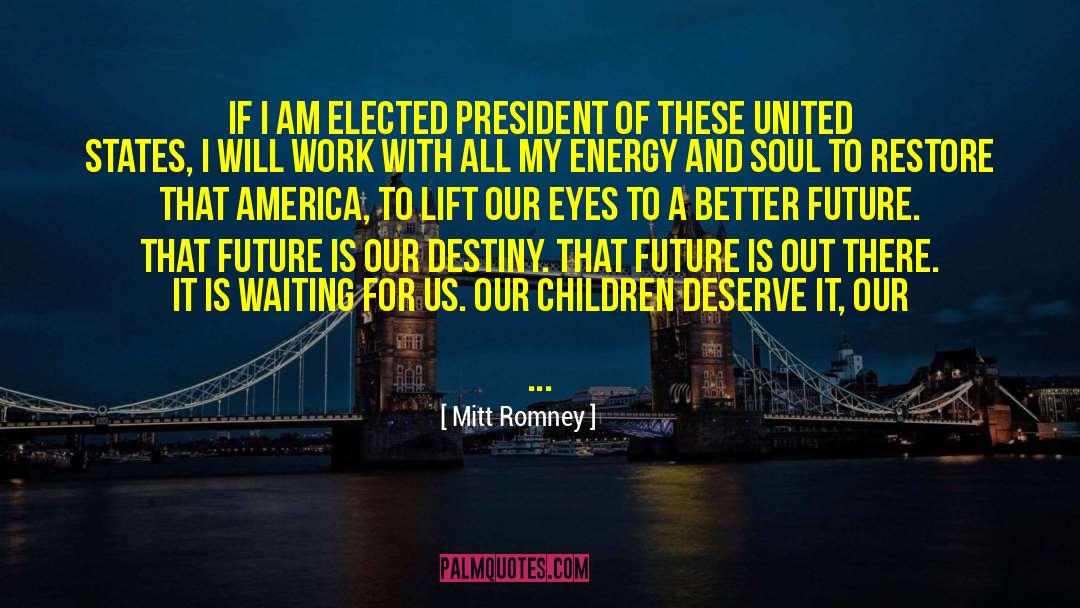 Behind These Eyes quotes by Mitt Romney