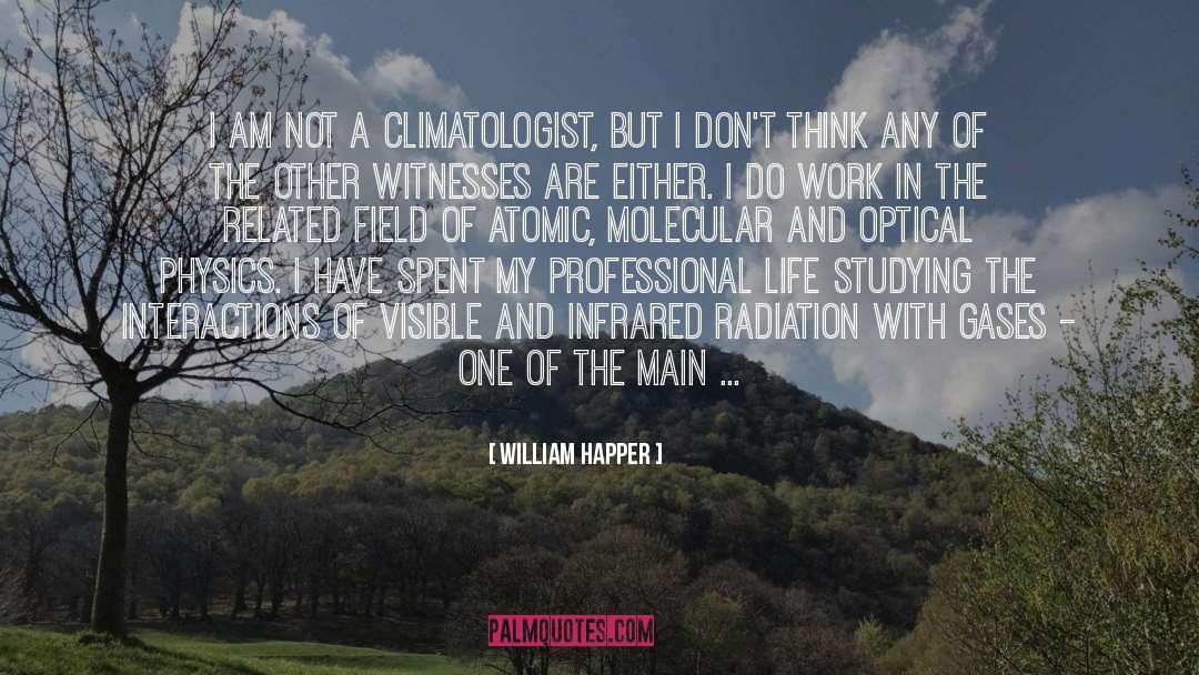 Behinds quotes by William Happer