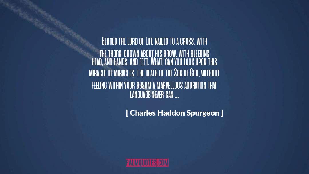 Behold quotes by Charles Haddon Spurgeon