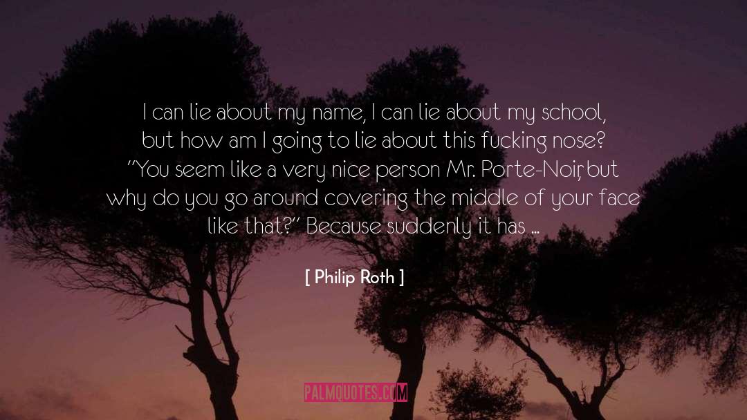 Behold quotes by Philip Roth