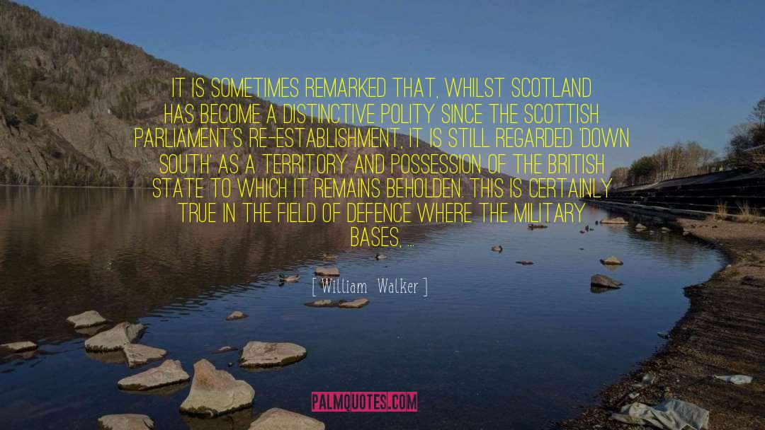 Beholden quotes by William  Walker