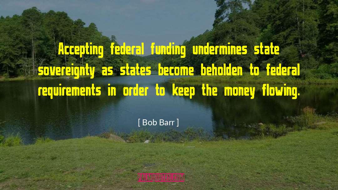 Beholden quotes by Bob Barr