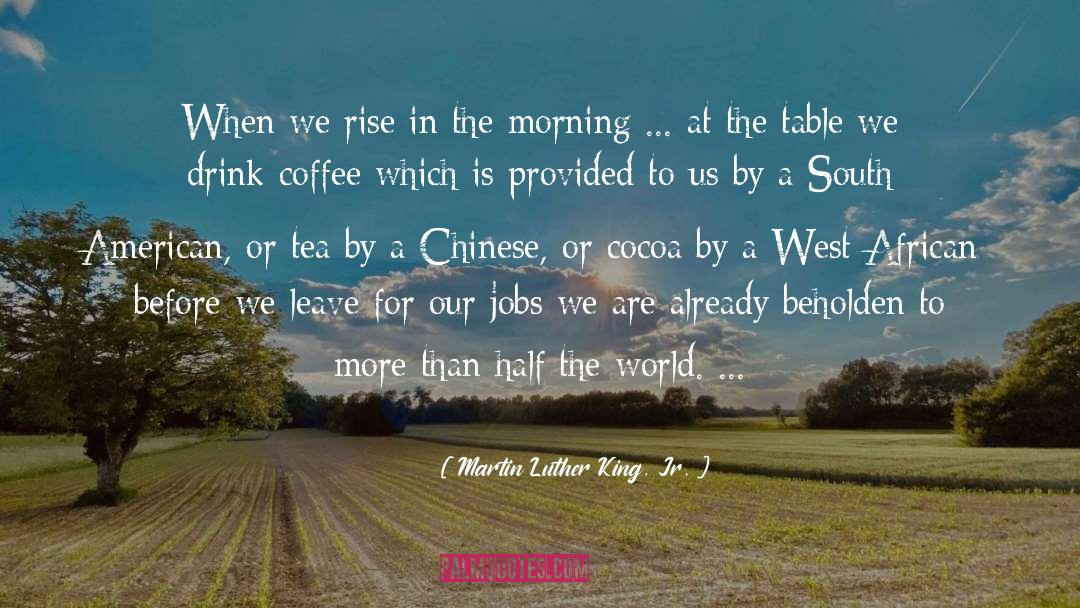 Beholden To quotes by Martin Luther King, Jr.