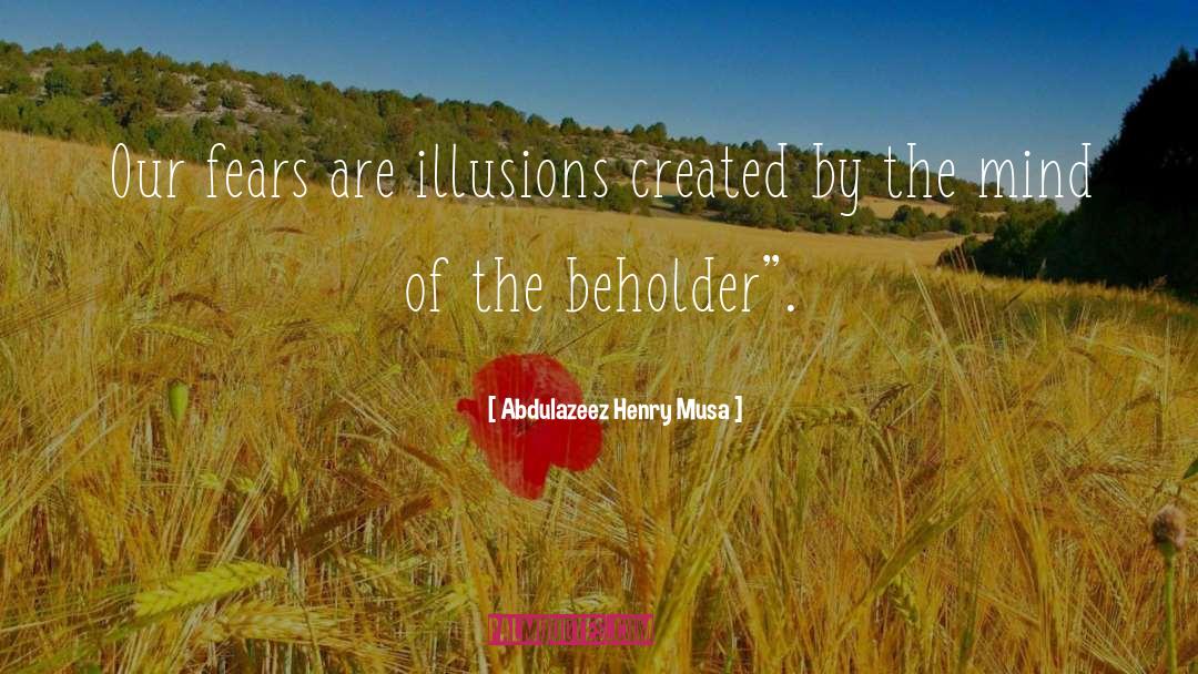 Beholder quotes by Abdulazeez Henry Musa