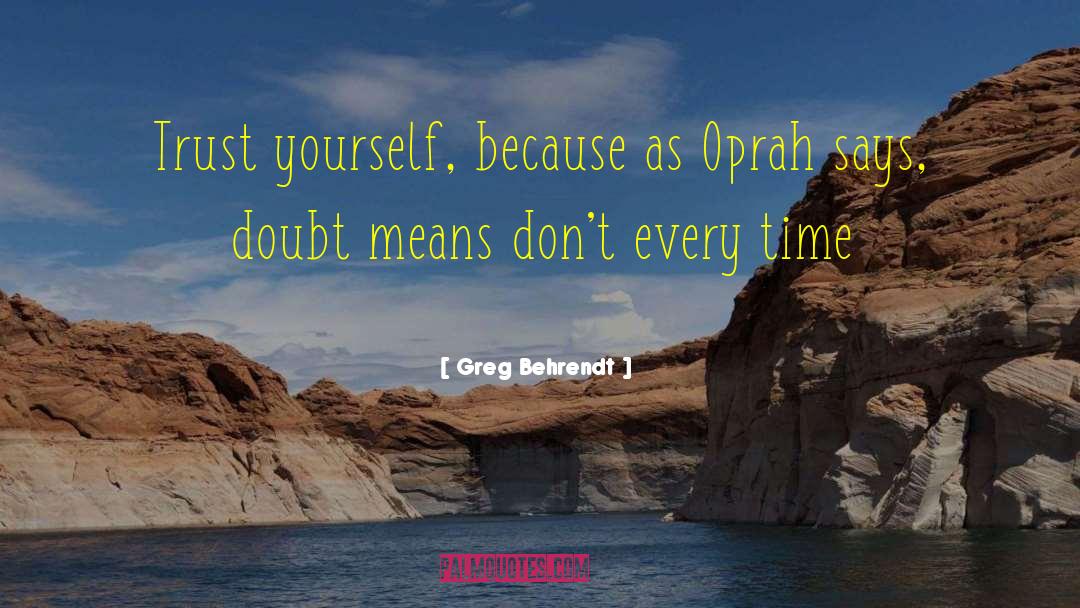 Behrendt quotes by Greg Behrendt