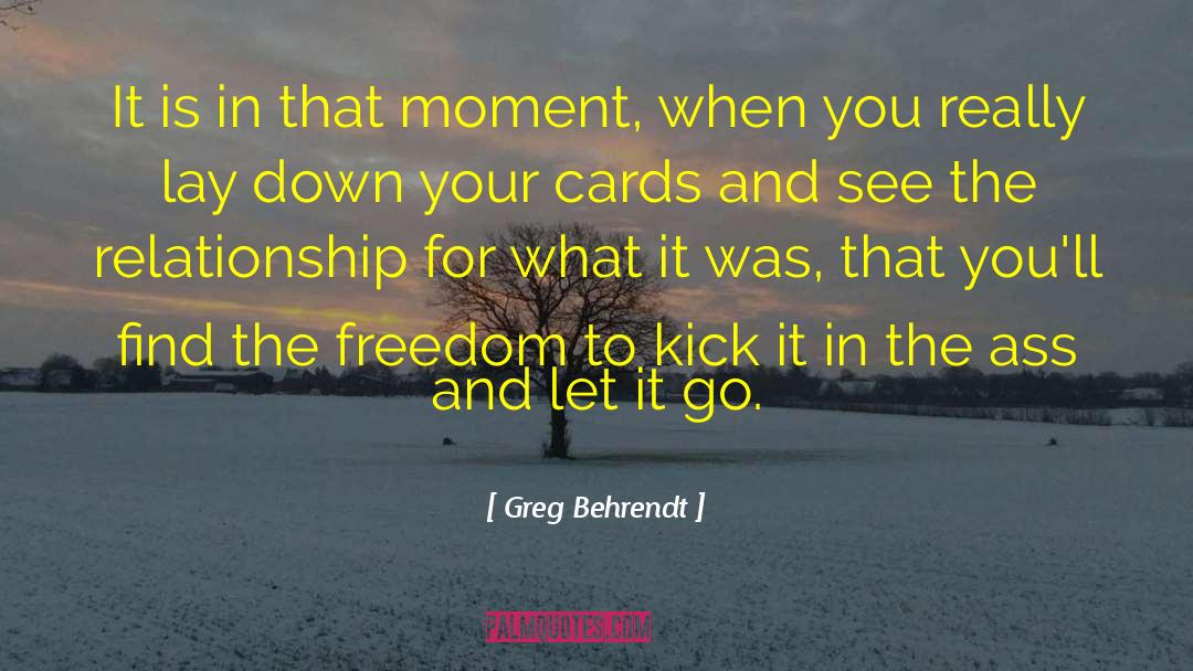 Behrendt quotes by Greg Behrendt