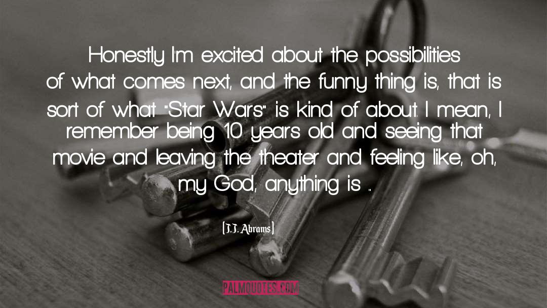 Being 10 Years Old quotes by J.J. Abrams