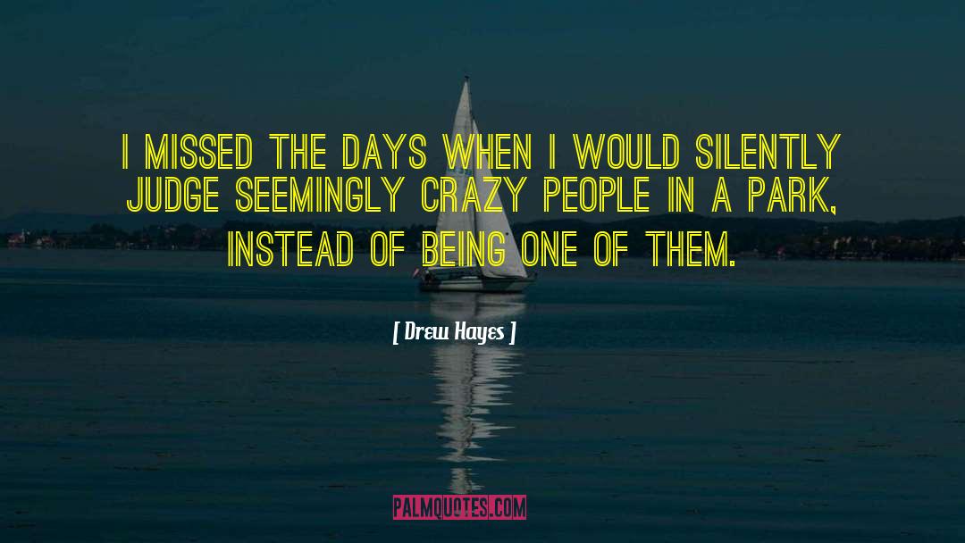 Being 28 quotes by Drew Hayes