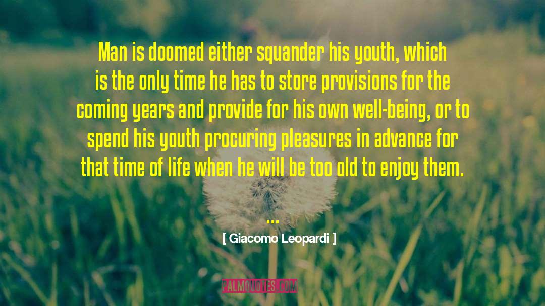 Being 39 Years Old quotes by Giacomo Leopardi