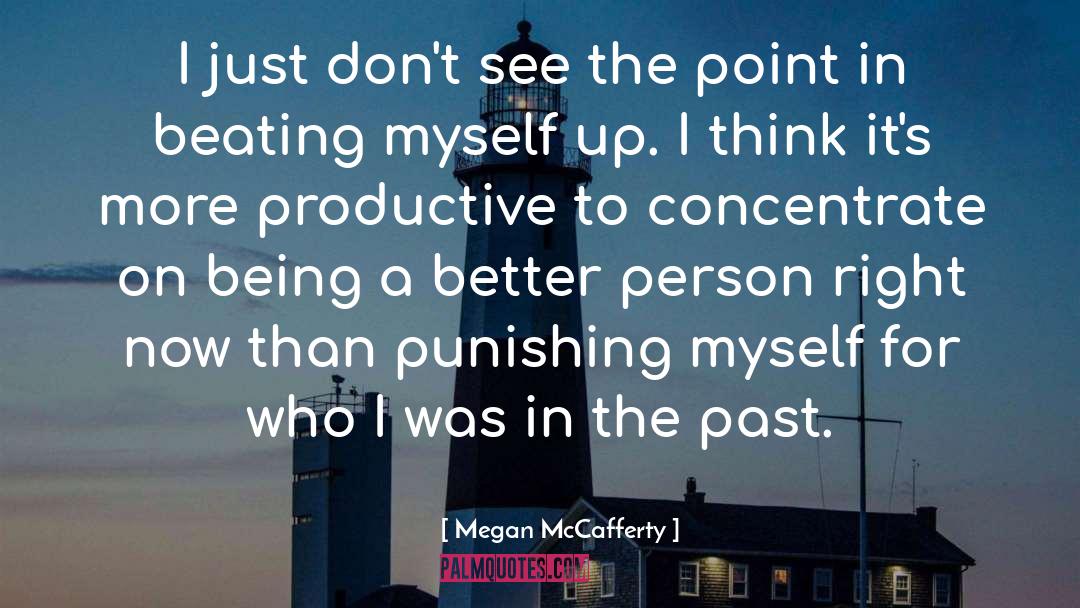 Being A Better Person quotes by Megan McCafferty