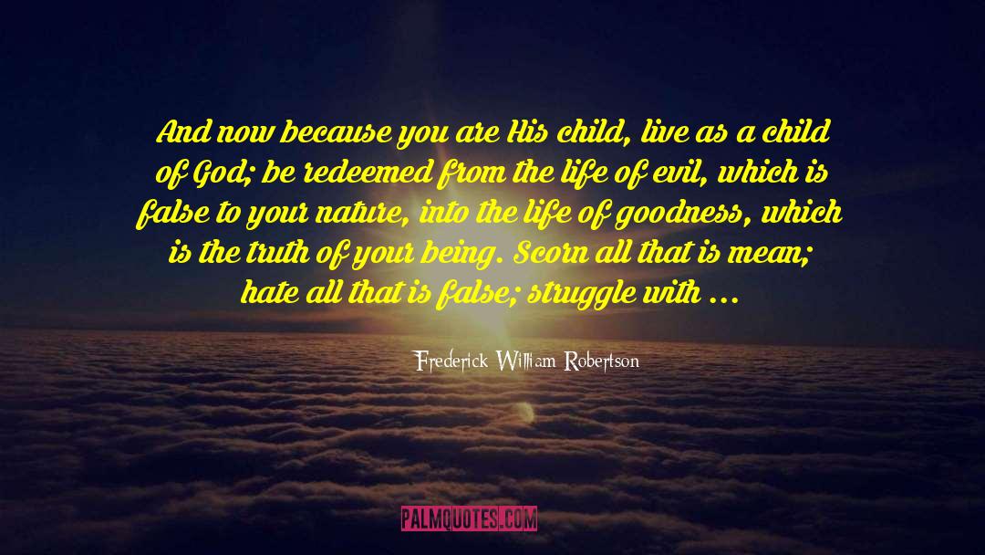 Being A Child Of God quotes by Frederick William Robertson