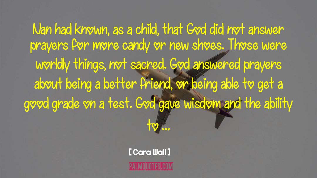 Being A Child Of God quotes by Cara Wall