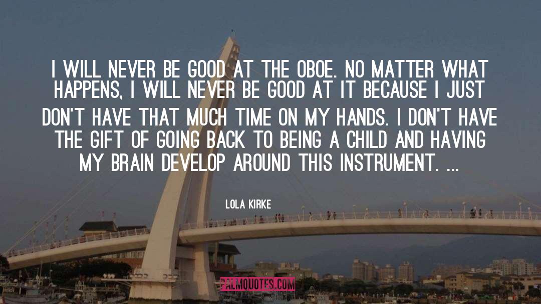 Being A Child quotes by Lola Kirke