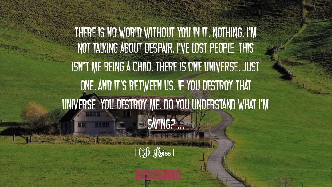 Being A Child quotes by C.D. Reiss