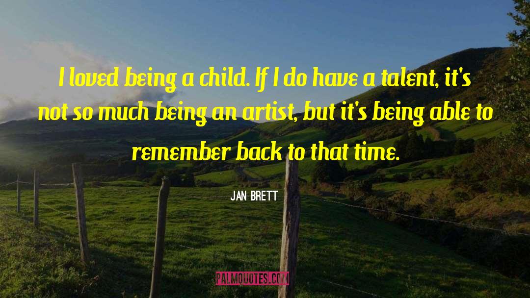 Being A Child quotes by Jan Brett