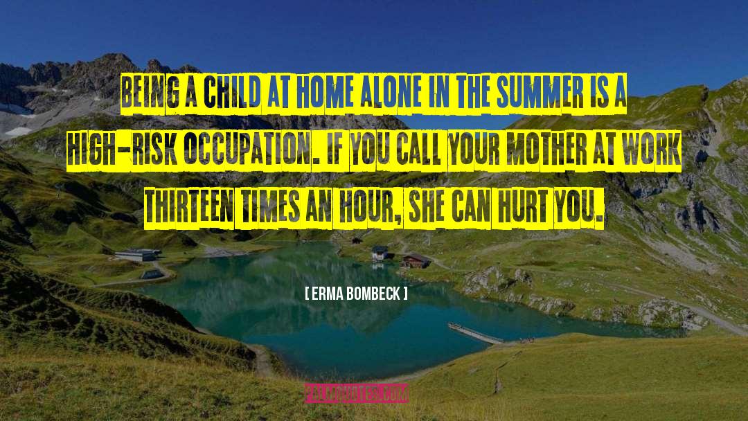 Being A Child quotes by Erma Bombeck