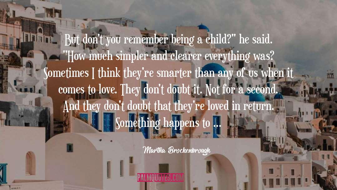 Being A Child quotes by Martha Brockenbrough