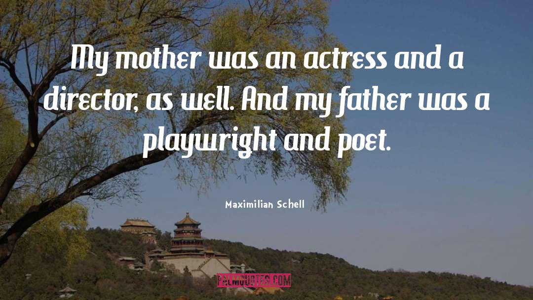 Being A Father quotes by Maximilian Schell