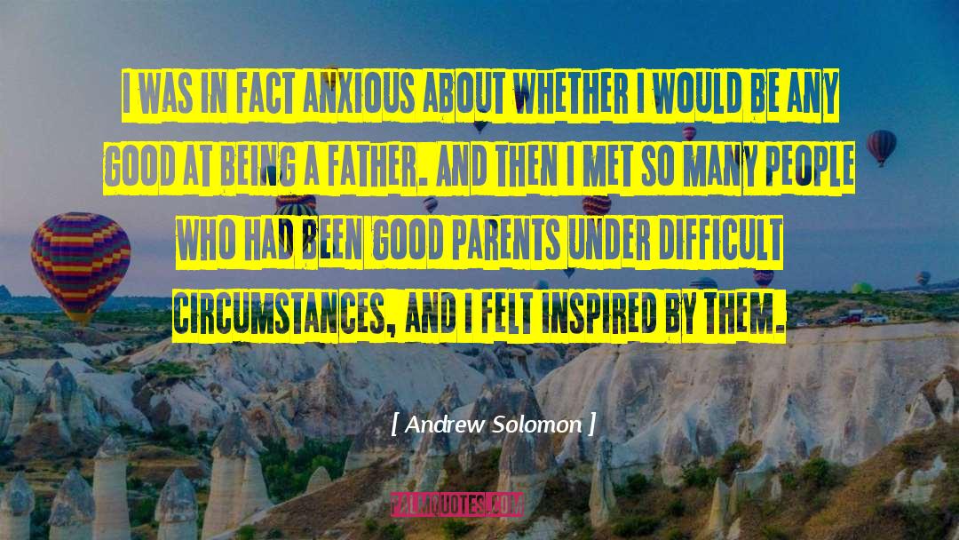 Being A Father quotes by Andrew Solomon