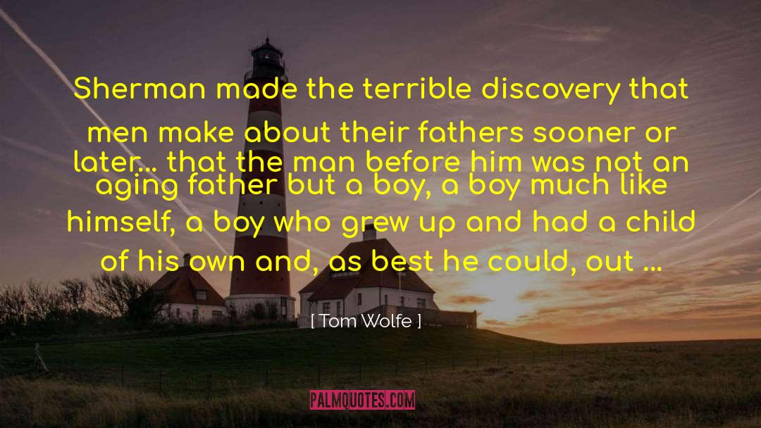 Being A Father quotes by Tom Wolfe