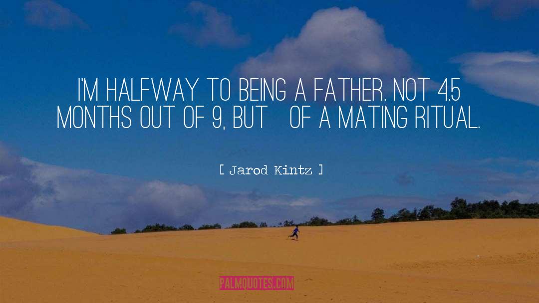 Being A Father quotes by Jarod Kintz