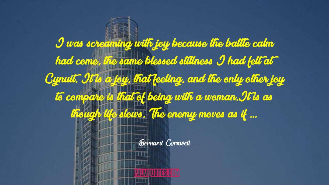 Being A Flower quotes by Bernard Cornwell
