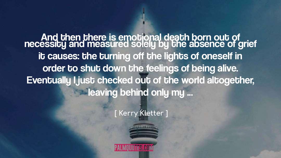 Being A Ghost quotes by Kerry Kletter