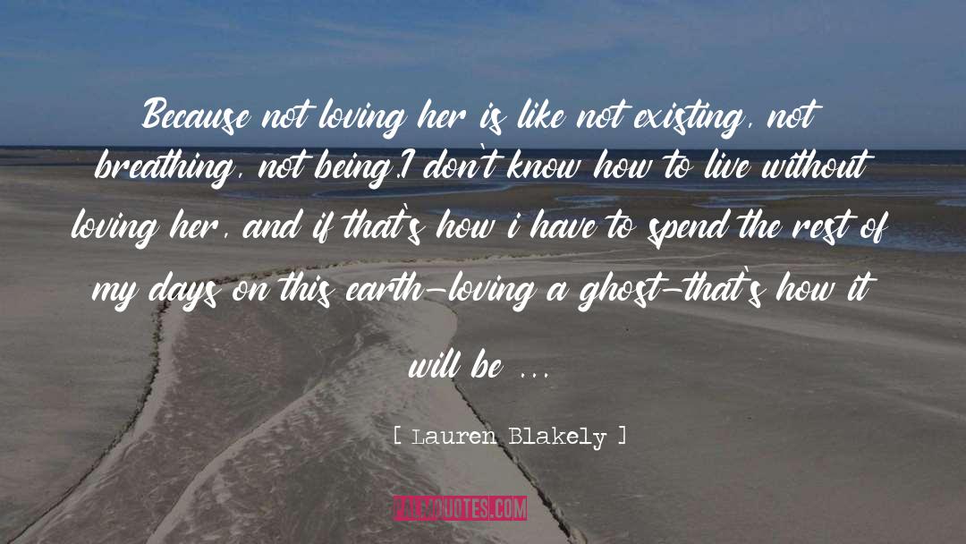 Being A Ghost quotes by Lauren Blakely