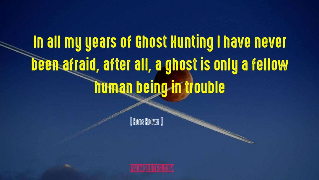 Being A Ghost quotes by Hans Holzer