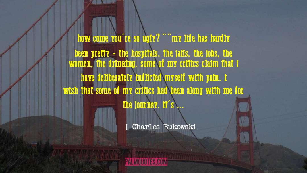 Being A Giant quotes by Charles Bukowski