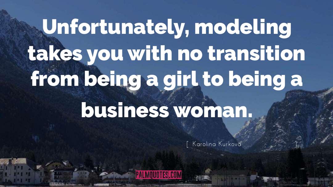 Being A Girl Player quotes by Karolina Kurkova