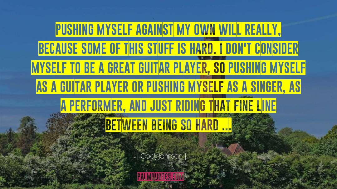 Being A Girl Player quotes by Cody Johnson