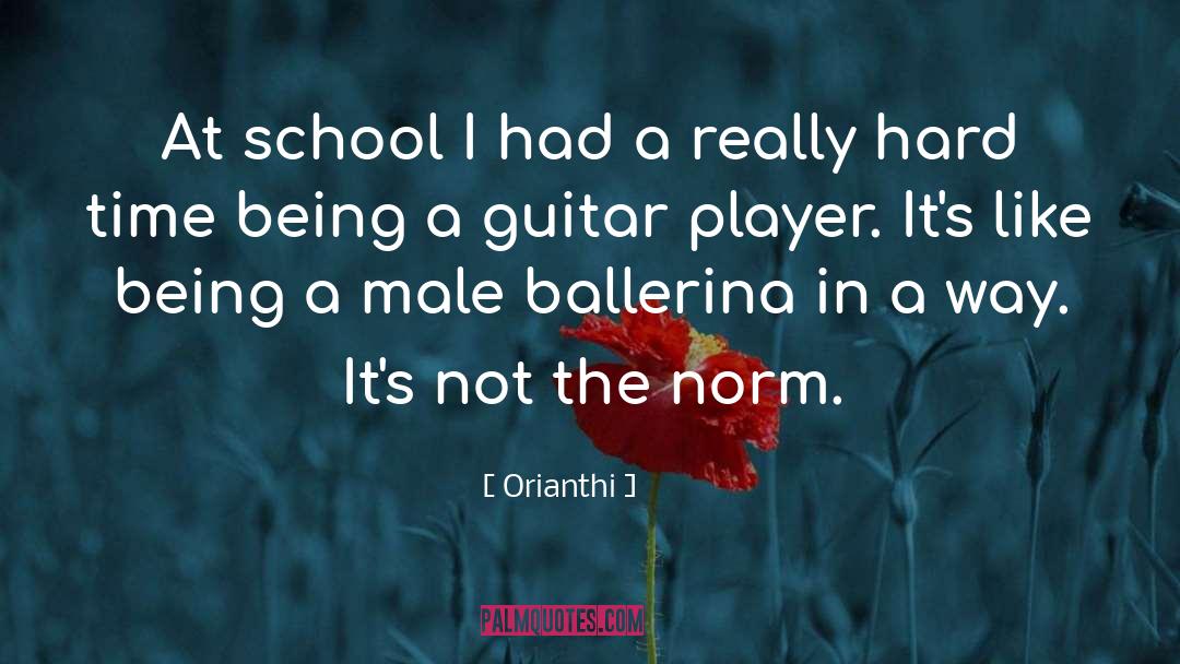 Being A Girl Player quotes by Orianthi