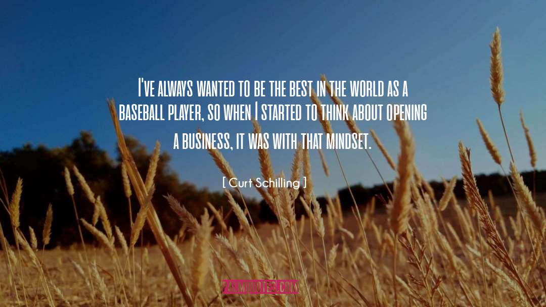 Being A Girl Player quotes by Curt Schilling