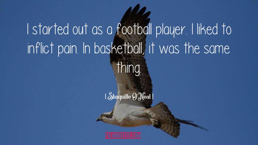 Being A Girl Player quotes by Shaquille O'Neal